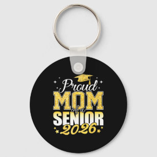 Proud mum of a senior 2026 class of 2026 graduate key ring