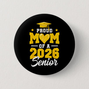Proud Mum Of A Senior Cl Of 2026 Senior Mum 2026 Y 6 Cm Round Badge