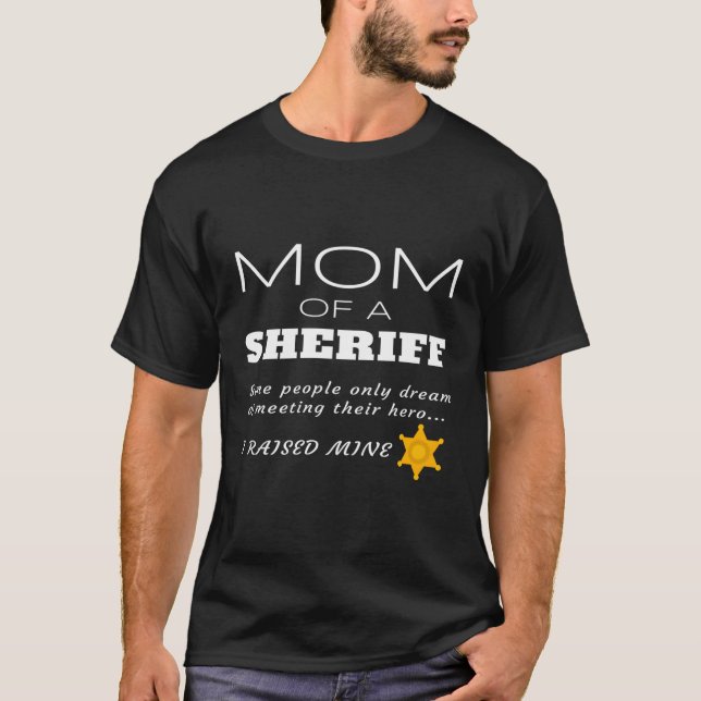 Proud Mum Of A Sheriff Quote Sheriffs Badge Mother T-Shirt (Front)