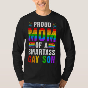 Proud Mum Of A Smartass Gay Son Lgbt Ally Gay Prid T-Shirt