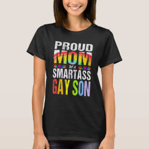 Proud Mum Of A Smartass Gay Son Lgbt Gay Pride T-Shirt