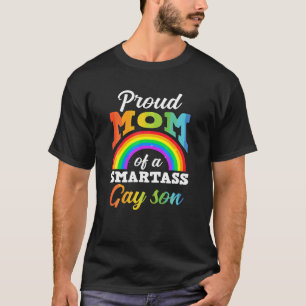 Proud Mum Of A Smartass Gay Son LGBT Mother T-Shirt