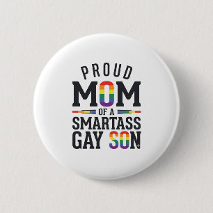 Proud Mum of a Smartass Gay Son Vintage Shirt Desi 6 Cm Round Badge