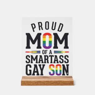 Proud Mum of a Smartass Gay Son Vintage Shirt Desi Acrylic Sign