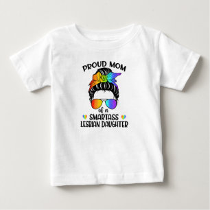 Proud Mum Of A Smartass Lesbian Daughter LGBTQ Baby T-Shirt