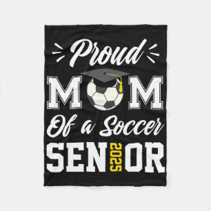 Proud Mum Of A Soccer Senior Cl 2025 Mum Graduatio Fleece Blanket