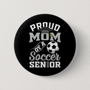Proud Mum Of A Soccer Senior Cl Of 2026 Graduation 6 Cm Round Badge