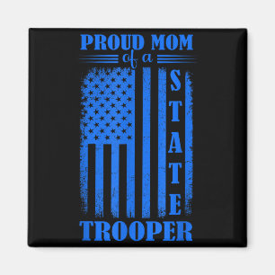 Proud mum of a state trooper cute mothers day magnet
