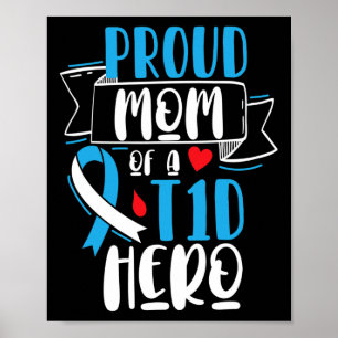 Proud Mum Of A T1d Hero Type 1 Diabetes Mum Awaren Poster