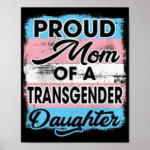 Proud Mum Of A Transgender Daughter Poster