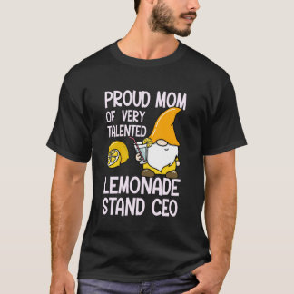 Proud Mum Of A Very Talented Lemonade Stand CEO Cu T-Shirt