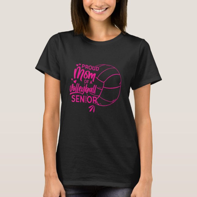 Proud Mum of a Volleyball Senior 2023 T-Shirt (Front)