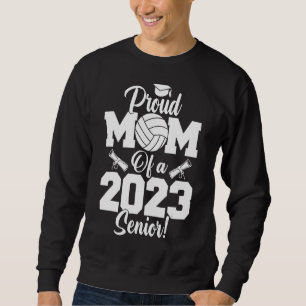 Proud Mum of a Volleyball Senior 2023 Volleyball M Sweatshirt