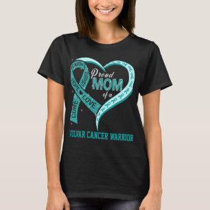 Proud Mum Of A Vulvar Cancer Warrior T-Shirt