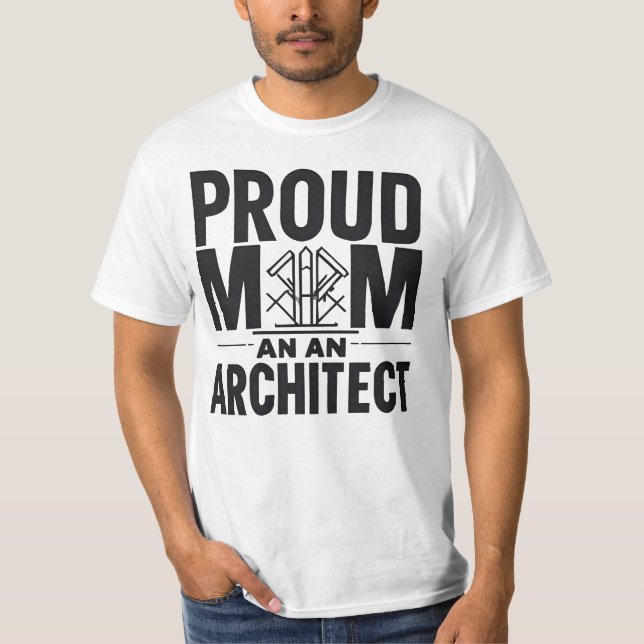 Proud Mum of an Architect T-Shirt (Front)