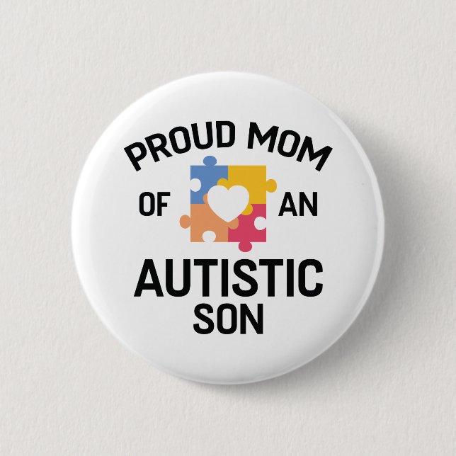 Proud Mum Of An Autistic Son 6 Cm Round Badge (Front)