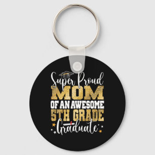 Proud Mum Of An Awesome 5th Grade Graduate 2024  Key Ring
