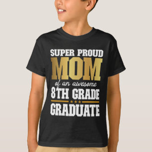 Proud Mum Of An Awesome 8th Grade Graduate 2024 20 T-Shirt