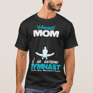 Proud Mum of an Awesome Boy Gymnast Rings Competit T-Shirt
