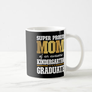 Proud Mum Of An Awesome Kindergarten Graduate 2024 Coffee Mug
