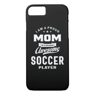 Proud Mum Of An Awesome Soccer Player iPhone 8/7 Case