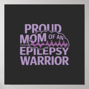 Proud Mum of an Epilepsy Warrior Show Your Support Poster