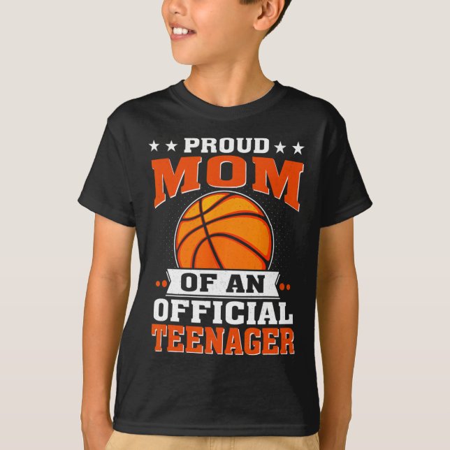 Proud Mum Of An Official Teenager 13th Birthday Sk T-Shirt (Front)