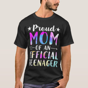 Proud Mum Of An Official Teenager 13th Birthday T-Shirt