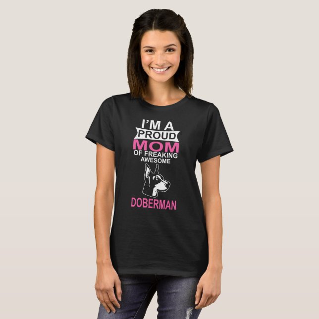 Proud Mum of DoberMan T-Shirt (Front Full)