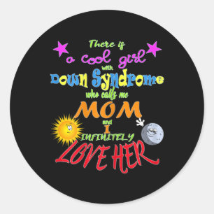 Proud Mum Of Down Syndrome Daughter Classic Round Sticker