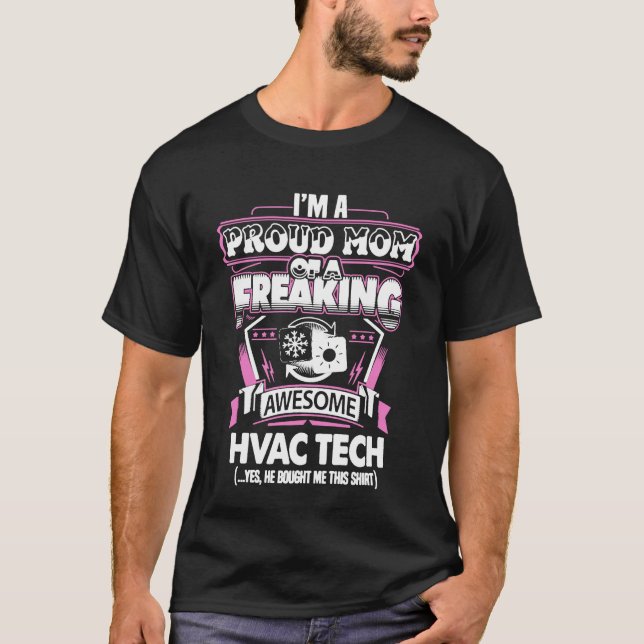 Proud Mum Of HVAC Tech T-Shirt (Front)
