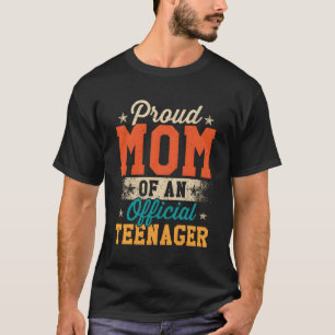 Proud Mum Of Official Nager 13Th T-Shirt