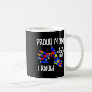 Proud Mum Of The Toughest Boy I Know Autism Awaren Coffee Mug