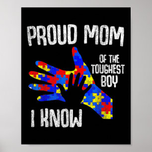 Proud Mum Of The Toughest Boy I Know Autism Awaren Poster