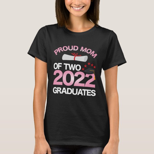Proud Mum Of Two 2022 Graduates Twin Mama Senior G T-Shirt (Front)
