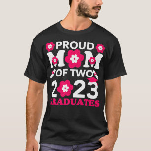 Proud Mum of Two 2023 Graduates Senior Graduation  T-Shirt