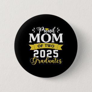 Proud Mum Of Two Cl Of 2025 Graduates Twins Gradua 6 Cm Round Badge