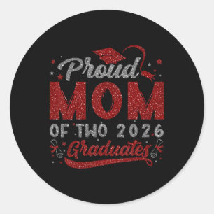 Proud Mum Of Two Cl Of 2026 Graduates Twins Gradua Classic Round Sticker