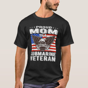Proud Mum Of US Submarine Veteran Patriotic Milita T-Shirt