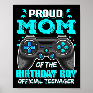 Proud Mum Official Teenager Video Game 13th Birthd Poster