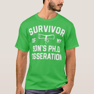 Proud Mum PhD Graduation Shirt Survivor Sons Disse