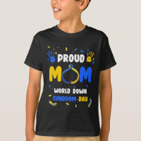 Proud Mum T21 World Down Syndrome Awareness Day Ri