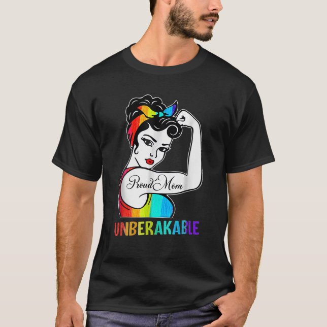 Proud Mum Unbreakable Rainbow Flag LGBTQ Gay Pride T-Shirt (Front)