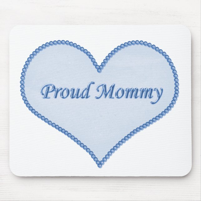 Proud Mummy Mousepad, Blue Mouse Mat (Front)