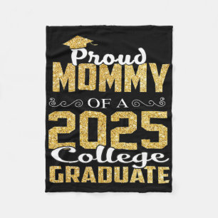 Proud Mummy Of 2025 Graduate College Shirt Graduat Fleece Blanket