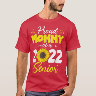 Proud Mummy Of a 2022 Senior Graduate 2022 Sunflow T-Shirt