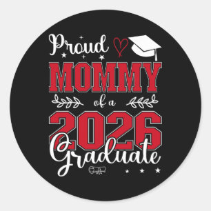 Proud Mummy Of A Cl Of 2026 Graduate For Graduatio Classic Round Sticker