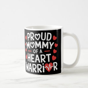 Proud Mummy Of A Heart Warrior Chd Awareness Warri Coffee Mug
