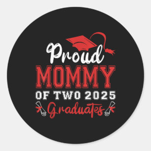 Proud Mummy Of Two 2025 Graduates Mother Cl Of 202 Classic Round Sticker