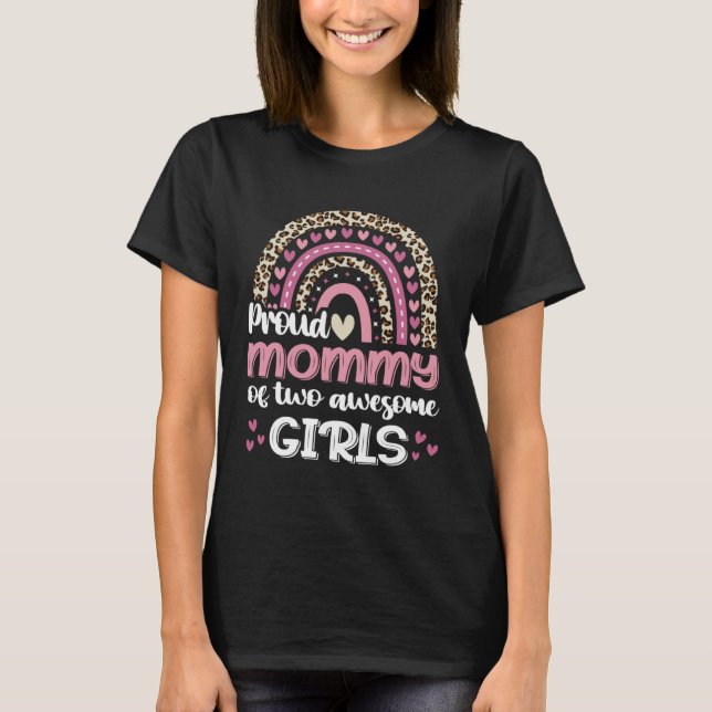 Proud Mummy Of Two Awesome Girls Leopard Rainbow M T-Shirt (Front)